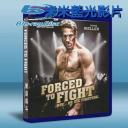  被迫戰斗 Forced to Fight (2011) 藍光25G