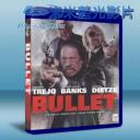   子彈 Bullet (2013) 藍光BD-25G