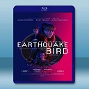 地震鳥/驚弓之鳥 Earthquake Bird (2019) 藍光25G